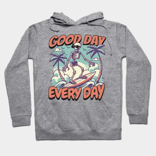 "Good Day Every Day" Surfing Skeleton Hoodie by FlawlessSeams